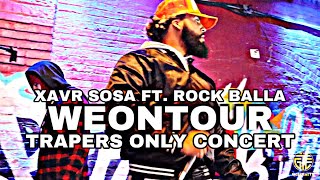 XAVR SOSA FT. ROCK BALLA @ WEONTOUR TRAPERS ONLY CONCERT DEC 2021