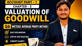 CLASS-12th CH-3 Q-6 VALUATION OF GOODWILL #viralvideo #shortvideo #ytshorts