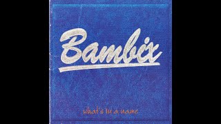 2001 - BAMBIX - WHAT&#39;S IN A NAME - FULL ALBUM - EDIÇÃO BRASILEIRA.