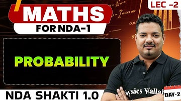 NDA Maths: Probability | NDA Shakti 1.0, 2025 | Maths For NDA 1 2025 | Defence Wallah