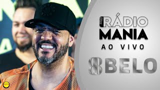 Rádio Mania - Belo | Pra ver o Sol Brilhar - Meu Amor é Belo