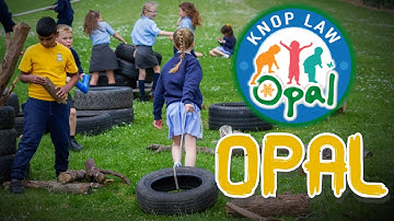 Outdoor Play & Learning | OPAL at Knop Law Primary 2023