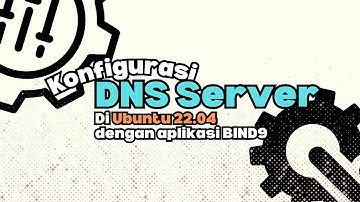Mengkonfigurasi DNS Server pada Oracle Virtual Box Ubuntu 22.04 menggunakan BIND9 - Kelompok 3
