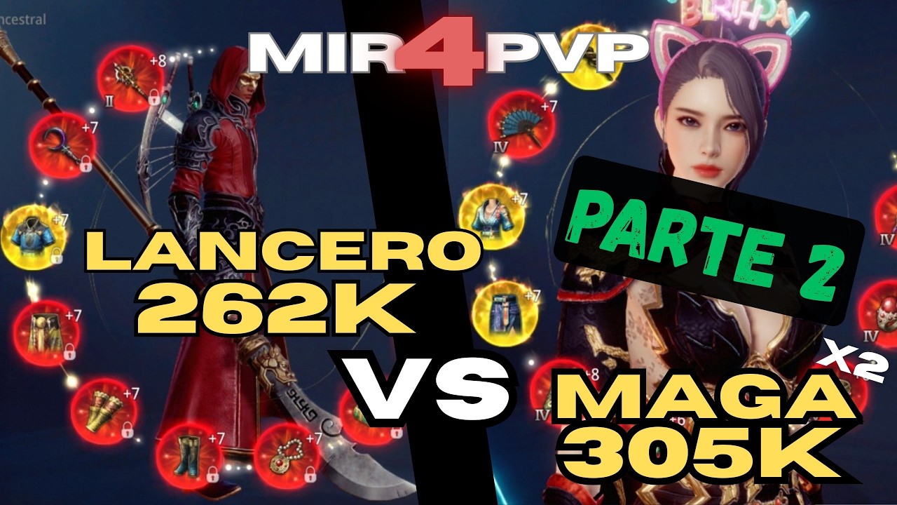 Mir4 PVP Lancero 262k Vs Maga 305k Cima P8 2da Parte