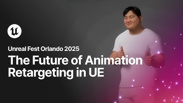 The Future of Animation Retargeting in Unreal Engine | Unreal Fest Orlando 2025
