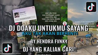 DJ DOAKU UNTUKMU SAYANG TERBARU BY HENDRA FVNKY VIRAL TIKTOK!!