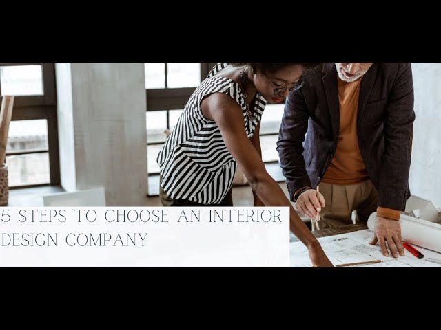 ⁣5 Steps to Choose An Interior Design Company