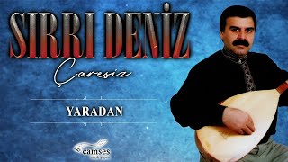 Sırrı Deniz - Yaradan Resimi