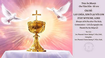 Số 109 - LẠY CHÚA, XIN Ở LẠI VỚI CON. Linh Mục Phanxicô Xavie Trần V. Quảng, C.Ss.R.