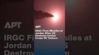 IRGC Fires Missiles at Jordan After US Destroys Iranian Crude Oil Tankers | APT