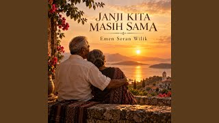 JANJI KITA MASIH SAMA
