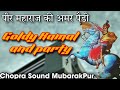     goldy kamal and party chopra sound mubarak pur 