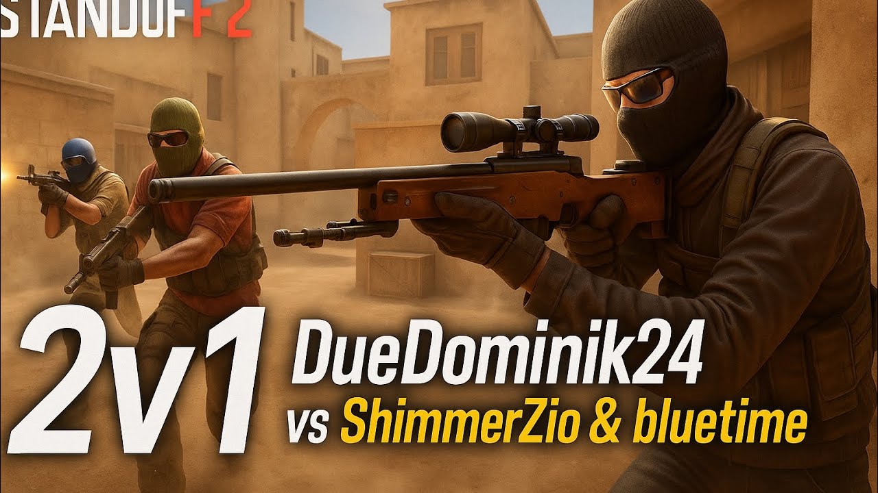 Standoff 2 2vs1 DueDominik24 vs ShimmerZio and bluetime
