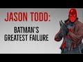 Exploring jason todd  batmans greatest failure