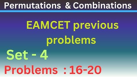 Permutations & Combinations | EAMCET Previous problems | Set-4 | Problems: 16-20 @EAG