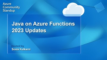 Java on Azure Functions – 2023 Updates | Azure Functions Community Standup