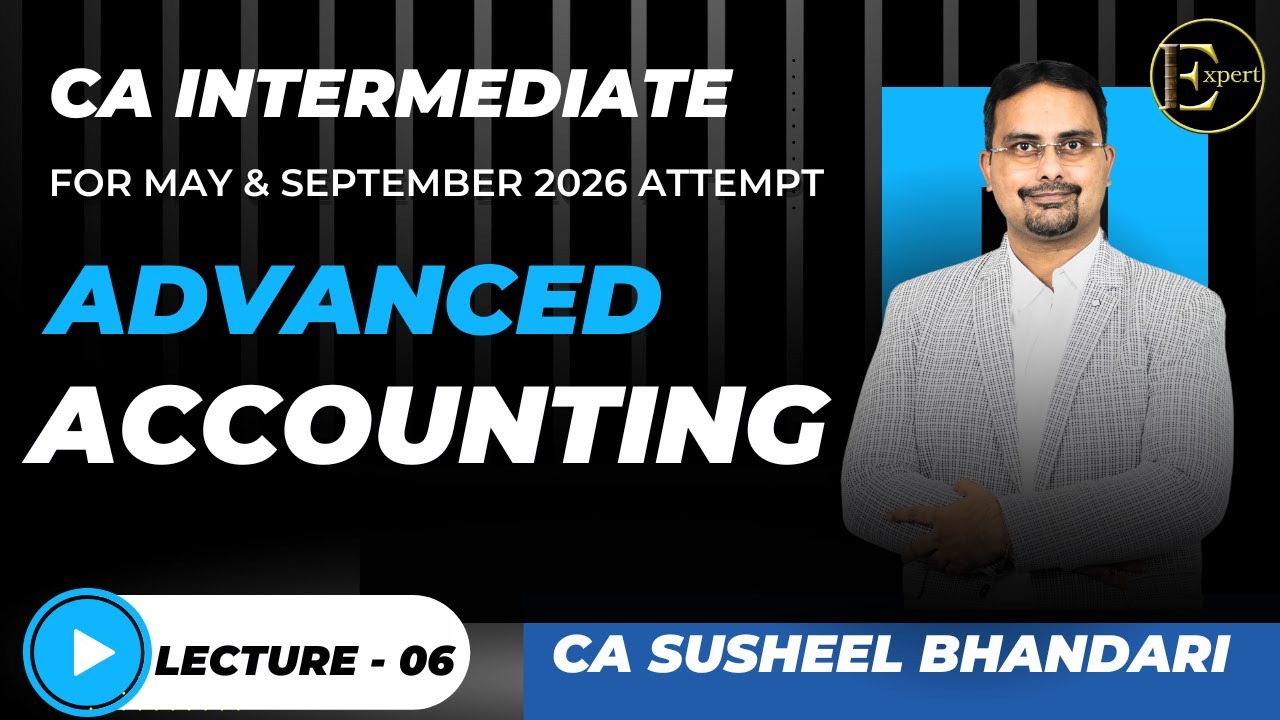 LECTURE NO : 06 CA INTER | ADVANCED ACCOUNTING | REGULAR BATCH | | MAY ...