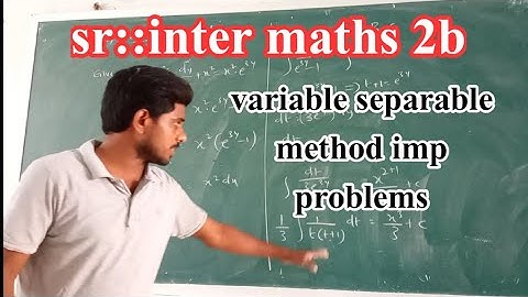 sr inter maths 2b||DIFFERENTIAL EQUATIONS||TS &AP||variable separable method||2021||naveenreddy math