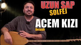 Acem Kizi Türküsü Uzun Sap Solfej