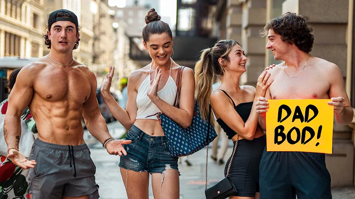 Asking NYC Girls Fit Bod or Dad Bod?