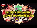 OLLIE THEME MUSIC SUPER SLOWED REVERB BRAWL STARS 