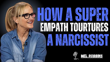 How A Super Empath Tortures A Narcissist | Mel Robbins #motivation