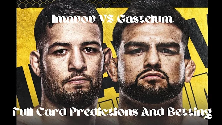 UFC Fight Night: Imavov vs Gastelum Full Card Pred...