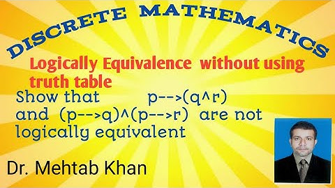 logical equivalence without using truth table 1.  #discrete