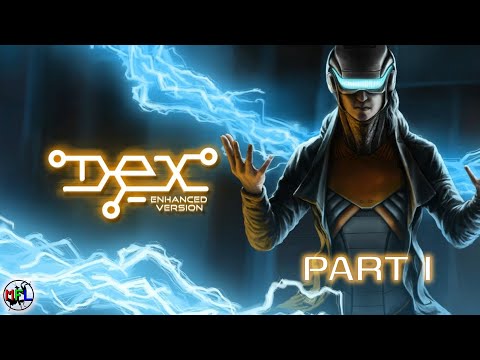 Dex: Enhanced Edition (PC) прохождение. Часть 1