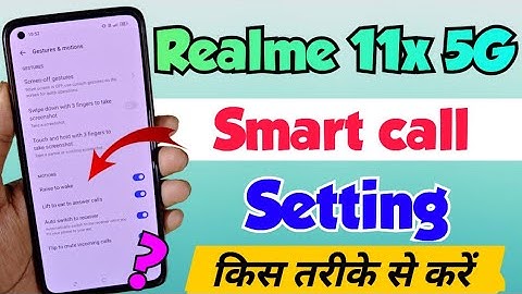 Realme 11x me Smart Call Setting kaise kare | how to enable smart call setting in realme 11x