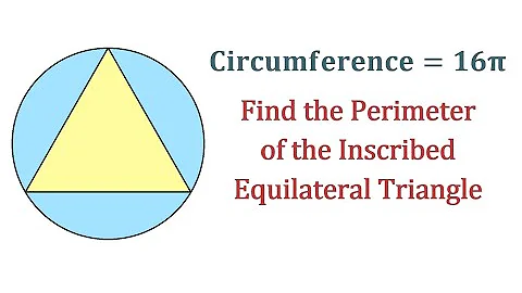 Find the Perimeter of an Equilateral Triangle Inscribed in a Circle