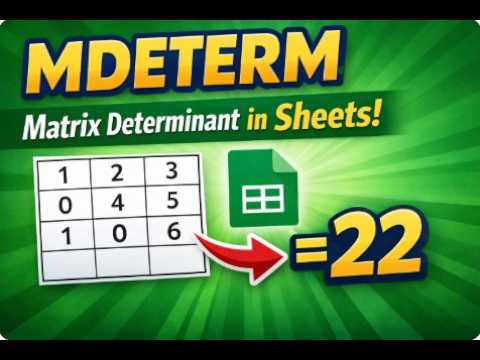 Google Sheets MDETERM Function (Determinant of a Matrix)