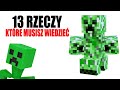 13 RZECZY KTÓRE MUSISZ WIEDZIEĆ O CREEPERZE W MINECRAFT