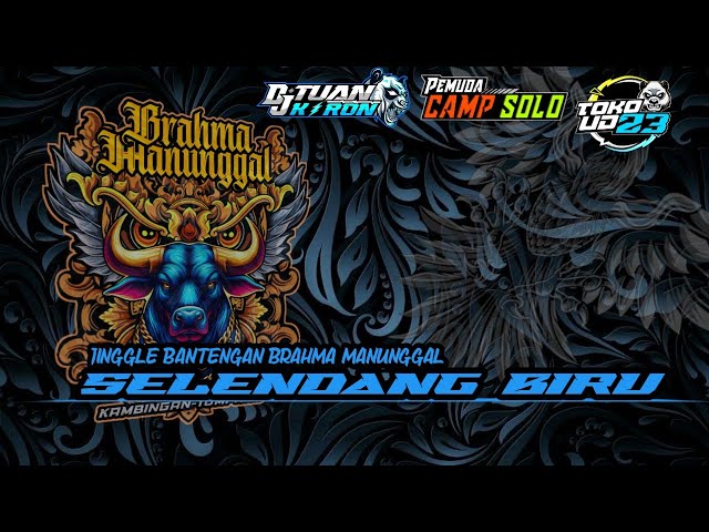 DJ BANTENGAN ❗❗SELENDANG BIRU BRAHMA MANUNGGAL by PREDATOR KATUL REMIXER  by @DJTuankironreal class=