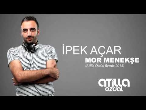 İpek Açar - Mor Menekşe ( Atilla ÖZDAL Remix 2015 )