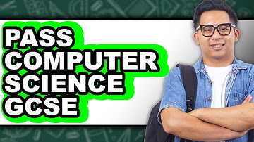 How To Pass Computer Science GCSE - Full Guide