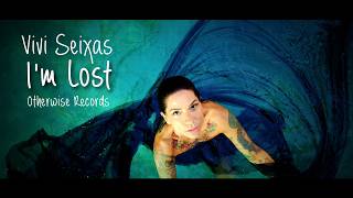 Vivi Seixas – I'm Lost | Official Music Video [Otherwise Records]
