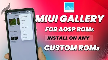 Install MIUI Gallery on Any Custom (AOSP) ROMs | How to Use MIUI Gallery on Custom
