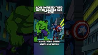 Most Inspiring Thing Captain America Said To Hulk