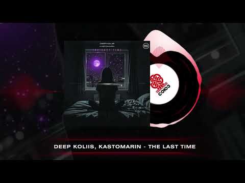 Deep Koliis, Kastomarin - The Last Time (2026)