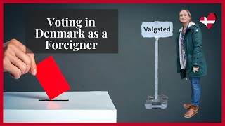 Voting in Denmark as a Foreigner / American in Denmark