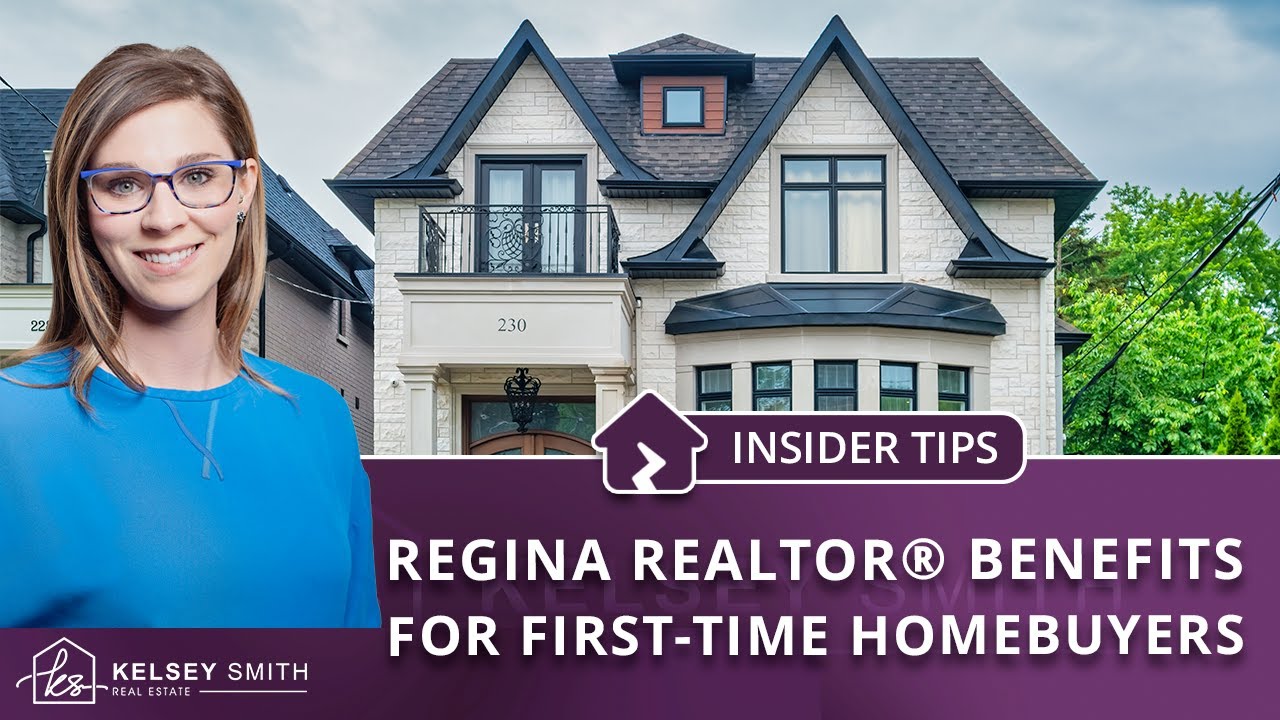Regina Realtor® Benefits for First-Time Homebuyers | Home Buyer Tips | Kelsey Smith Regina Realtor®