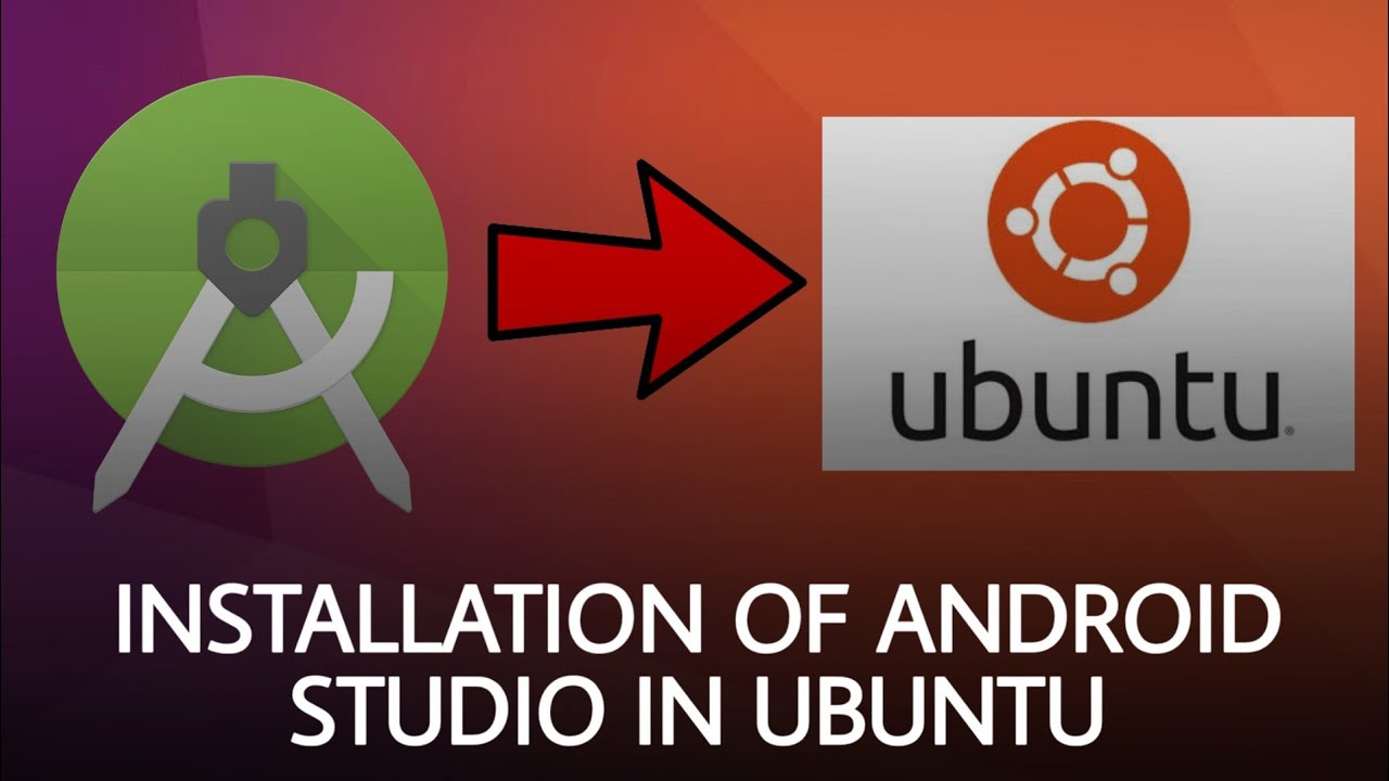 install android studio on ubuntu