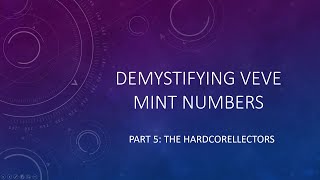 Demystifying VeVe Mint Numbers – Part 5: The HARDCOREllectors