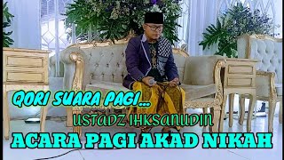 QORI ACARA PERNIKAHAN||USTADZ IHSANUDIN TERBARU 2022 || ACARA AKAD NIKAH