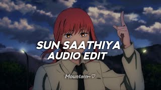 Sun Saathiya Audio Edit [ Edit Audio ]