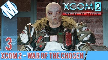 XCOM 2 WAR OF THE CHOSEN PART 3 - THE LOST + LET