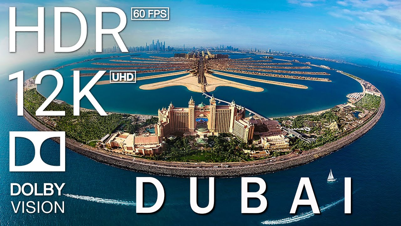 12K HDR 60FPS DOLBY VISION - DUBAI THE SHINING PEARL OF THE MIDDLE EAST - TRUE CINEMATIC