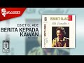 Ebiet G. Ade - Berita Kepada Kawan (Official Karaoke Video) | No Vocal