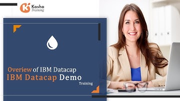 IBM Datacap Introduction | IBM Datacap Overview | Online Course & Certification | Kasha Training